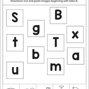 May include: A black and white educational worksheet titled Cut and Paste with directions to cut and paste images beginning with letter B. It features a grid of letters including S, g, B, t, T, x, b, a, u, m and a bottom row of illustrations: jelly, bee, key, nail, and bell.