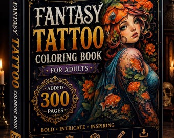 Fantasy Tattoo Coloring Book for Adults | 300 Bold Intricate Pages (PDF Download)