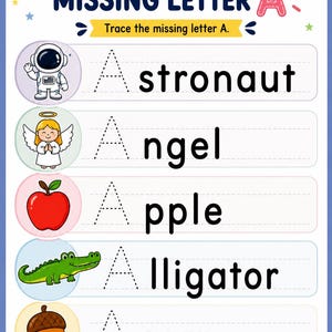 Op de afbeelding: Een educatief werkblad getiteld Missing Letter A met ruimtes voor naam en datum. Het bevat vijf rijen met illustraties van een astronaut, engel, appel, alligator en eikel, elk gekoppeld aan een stippellijnletter A om over te trekken.