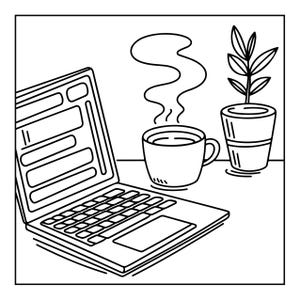 May include: A black and white line art illustration featuring an open laptop with a blank screen, a steaming mug of coffee, and a small potted plant with leaves. The drawing uses simple outlines to depict a workspace setting on a flat surface.