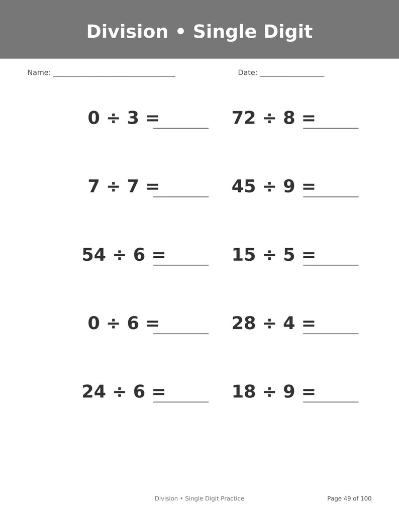 May include: A white educational worksheet titled Division &bull; Single Digit with a gray header. It features ten math problems with division symbols and blank lines for answers, plus fields for Name and Date. The footer reads Division &bull; Single Digit Practice and Page 49 of 100.
