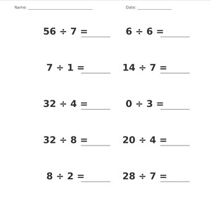 May include: A white educational worksheet titled Division &bull; Single Digit with blank lines for Name and Date. The page features ten math problems including 56 &divide; 7, 6 &divide; 6, 7 &divide; 1, 14 &divide; 7, 32 &divide; 4, 0 &divide; 3, 32 &divide; 8, 20 &divide; 4, 8 &divide; 2, and 28 &divide; 7, with Division &bull; Single Digit Practice and Page 10 of 100 at the bottom.