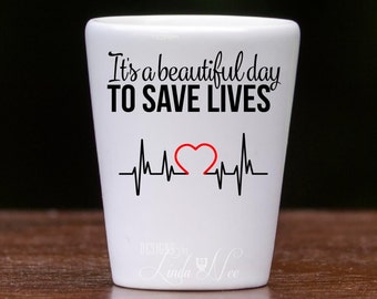 It&#39;s a Beautiful Day to Save Lives Grey&#39;s Anatomy Shot Glass, Nurse Shot Glass, Nursing School, Doctor Gift, Dr Gift, Graduation Gift MSA134