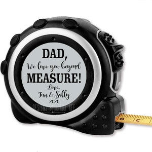 Dad We Love You Beyond Measure Tape Measure Personalized Measuring Tape Gift for Dad Custom Tape Measure Dad Birthday Gift Daddy Gift TAPE12