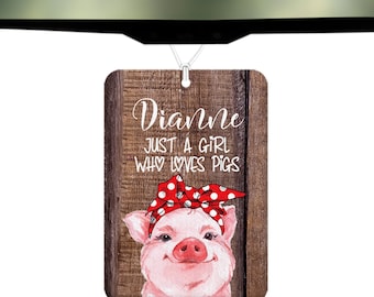 Custom Car Air Freshener with Just a Girl Who Loves Pigs Quote for Women J-WEL001