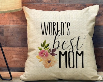 World's BEST Mom Pillow Gift for Mom Custom Mother Pillow Cover Accent Pillow Mother's Day Gift Personalized Mom Pillow Toss Pillow PCP112