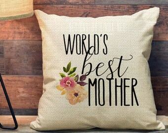 World's Best Mother Pillow Gift for Mom Custom Mother Pillow Cover Accent Pillow Mother's Day Gift Personalized Birthday Gift for Mom PCP111