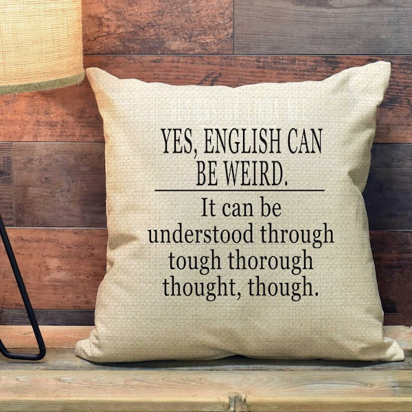 English can be Weird Throw Pillow for Nerds Geek Pillow College Dorm Pillow Gift for Teacher Funny Pillow Book Nerd Decor PCS5