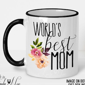 Mother&#39;s Day Mug Coffee Mug Mother&#39;s Day Mug Mothers Day Gift for Mom Mothers Day Mom Mug Mother&#39;s Day Gift Mom Gift World&#39;s Best Mom MPH495