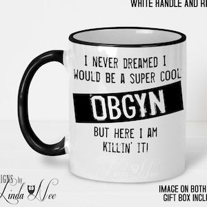 Gynecologist Mug Midwife Mug OBGYN Mug Gift for OBGYN Super Cool OBGYN Gift Obstetrics Mug Gift Labor And Delivery Doctor Mug Nurse MPH483