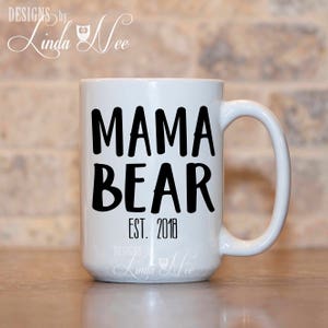 Mama Bear, Mom Gift, Mama Bear Mug, Mama Bear Gift, Mothers Day Gift, New Mom Gifts Baby Shower Gift Mom Mug Gifts for Mom Future Mom MPH409