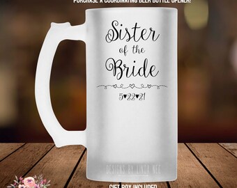 Sister of the Bride Beer Mug Sister of the Bride Gift Personalized Beer Mug Wedding Gift Beer Glass Gift for Sister Weeding Keepsake MPH045