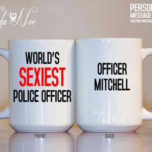 World's Sexiest Police Officer Mug, Personalized Police Officer Mug