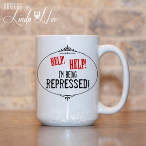 Help I&#39;m being repressed Monty Python Coffee Mug, Funny Geek Mug, Monty Python Holy Grail Quote Gift, British Humor Mug, Holy Grail MSA104