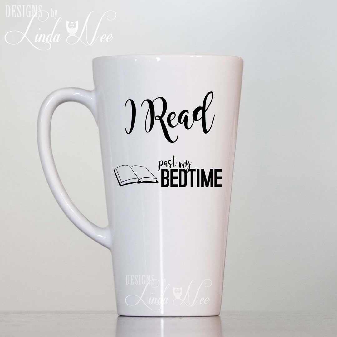Literary Mug I Read Past My Bedtime Reader Ts Book Lover Etsy