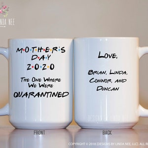 Mother&#39;s Day 2020 The One Where We Were Quarantined Mug, Gift for Mom, Friends Theme Mug, Mother&#39;s Day Gift, Quarantine and Coffee MPH654