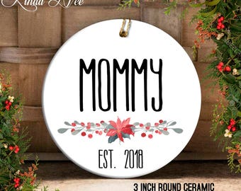 Mommy Ornament, New Mommy Christmas Gift, First Christmas Ornament, New Parents, New Baby Ornament, Mommy Established in, Personalized OPH91