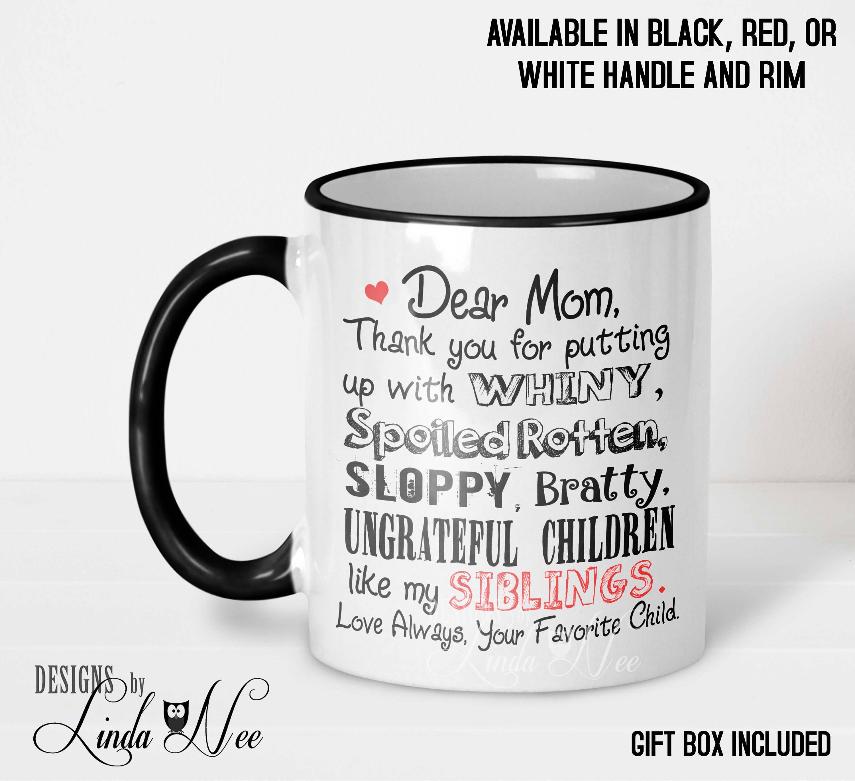 Yes Im A Spoiled Son But Not Yours Funny Mom Gift Mug 11oz 