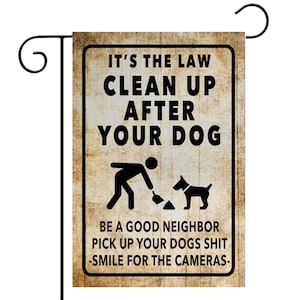 Clean Up After Your Dog Flag Funny Dog flag Dog Decor Dog Lover Gift Yard Flag Dog Decor Dog Gift Dog Lover Dog Lady Gift Dogs Poop Z-PIS295