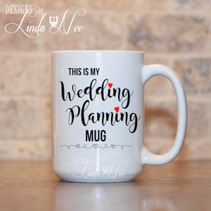 This is My Wedding Planning Mug, Bride to Be, Bridal Shower Gift, Wedding Planning Gift, Engagement Gift, Bride Mug, Newly Engaged MPH0177