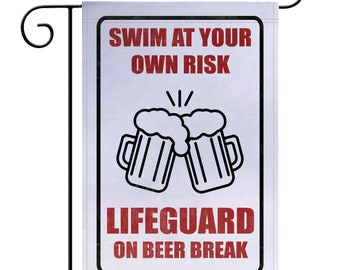 Swim at Your Own Risk Lifeguard is Drunk Again Flag, Pool Flag, Funny Metal Flag, Summer Decor, Outdoor Pool Flag, Lake House Decor P-SUM002