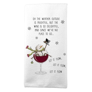 Funny Wine Holiday Kitchen Towel, Oh the Weather Outside is Frightful, Christmas Tea Towel, Kitchen Decor, Gift for Mom, Snowman X-XMS086