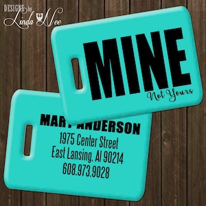 MINE Not Yours Luggage Tag, Personalized Luggage Tags, Bag Tag, Funny Luggage Tag, Geek Bag Tag, Travel Tag, Custom Name Tag Funny Tag L0002