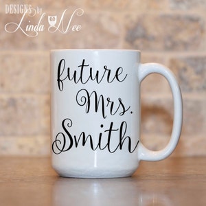 Future Mrs. Mug, Engaged Mug, Engaged Cup, Engaged Gift, Engagement Mug, Engagement Gift, Bride to Be Gift, Proposal Gift, Mug MPH77