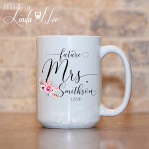 Future Mrs Mug, Engagement Gift, Engagement Mug, Future Mrs, Bridal Shower Gift, Bride to be Gift, Future Mrs Cup, Personalized Mug MPH454
