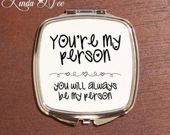 You're my Person You Will Always be my Person Compact Mirror, Pocket Mirror, Grey's Anatomy TV Show Compact Mirror, Makeup Mirror Bride XPH2