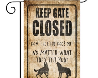 Dogs Flag Keep Gate Closed Dogs Flag Funny Dog Decor Dog House Flag Dog Lover Farm Flag Dogs live here Z-PIS308