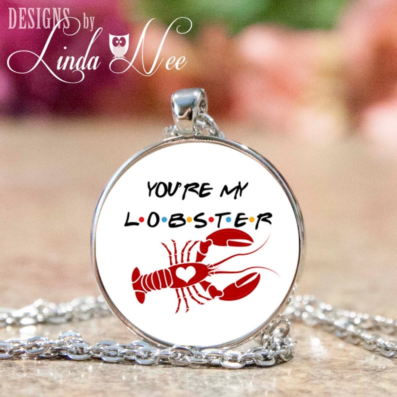 You're My Lobster Necklace FRIENDS TV Show Quote Custom Etsy