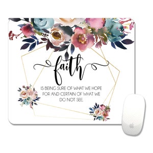 Hebrews 11:1 Mouse Pad, Christian Floral Faith Mouse Pad, Scripture Gifts, Office Desk Accessory, Office Decor, Mouse Mat, C-SCR026