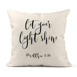Matthew 5:16 Pillow, Christian Gifts for Women, Let your Light Shine Bible Verse, Faith Pillow, Housewarming Gift, Scripture Pillow C-SCR019