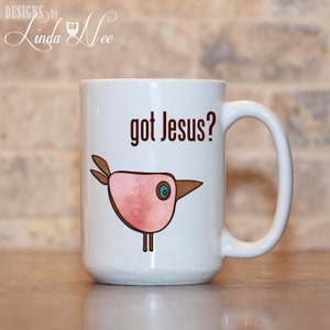 Got Jesus? Christian Coffee Mug, Christian Gift Mug, Christian Quote Mug, Christian Tea Cup, Christian Gift, Religious Mug Baptism Gift MCH3