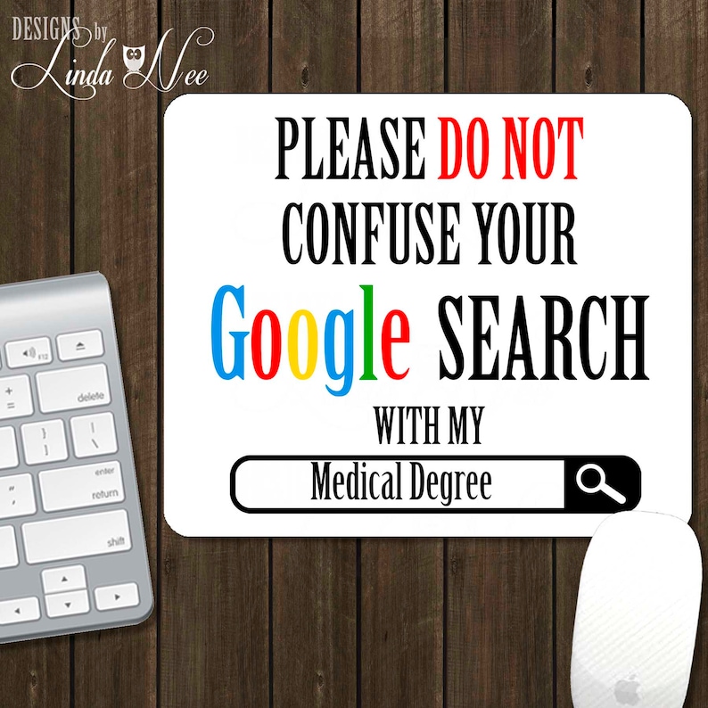 Please Do Not Confuse Your GOOGLE Search With My Medical - Etsy