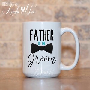 Father of the Groom Mug, Father of the Groom, Father of the Groom Gift, Wedding Mug, Father in Law Gift, Wedding Thank You Gift Mug MPH359