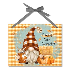 Pumpkin Spice Fall Gnome DOOR SIGN, Autumn Gnome Kitchen Sign, Autumn Gnome Decor, Front Door Wall Art Decor Autumn Gnome Plaque 7-FAL004