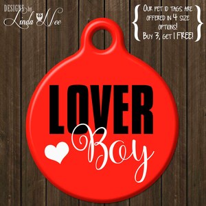 Personalized Pet Tag, Lover Boy, Funny Dog ID Tag, Personalized Pet Id, Unique Id, Dog Tag, Pet Tag, Pet Id, Pet Id Tag, Cat Tag Id DTSA0020