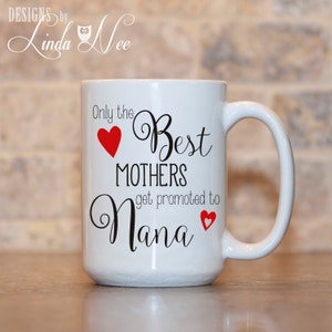 MUG ~ nur die BESTEN MÜTTER höher gestuft, Nana, Baby offenbaren Becher, Schwangerschaftansage, offenbaren Babygeschenk Baby offenbaren Kaffee Becher MPH22
