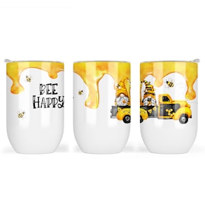 Bee Happy Wine Tumbler with Lid, Gnome Bee Wine Glass, Gnome Kitchen Decor, Bee Happy Wine Glass, Bee Happy Gnome Truck Honeybee X-SUM009