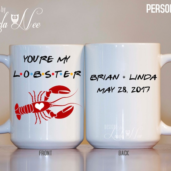 You're my Lobster Personalized Mug, Gift for Husband Wife Girlfriend Boyfriend, FRIENDS Fan Gift, Phoebe Buffay, Customized Name Date MPH8