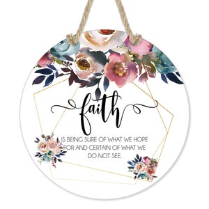 Hebrews 11:1 Christian Wall Sign, Scripture, Kitchen Sign, Wedding Gift, Faith is being sure of what we hope for sign C-SCR026