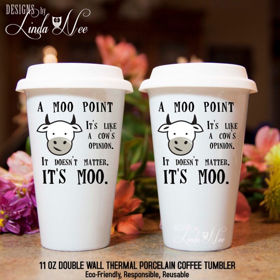 TRAVEL Ceramic Coffee Tumbler Mug, A Moo Point, FRIENDS TV Show Quote, Joey  Quote, Travel Mug, Coffee Mug, Central Perk Mug, Cow Mug MPH0124 