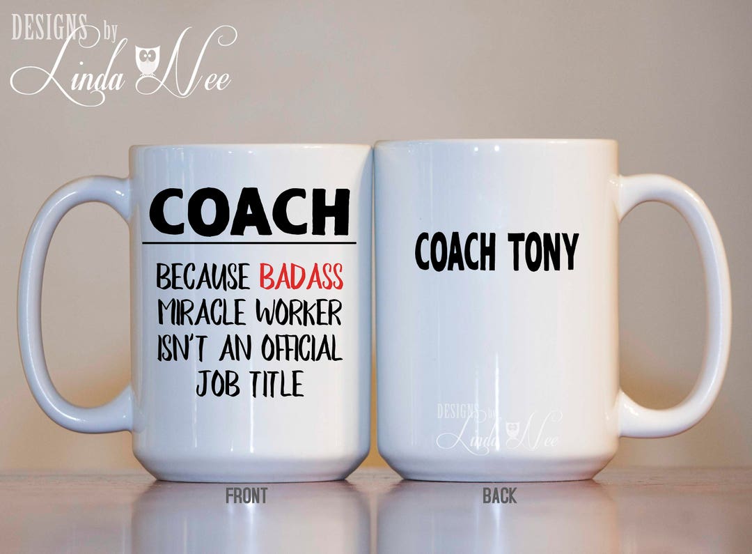 Personalized Coach Mug, Gift for Coach, Funny Coach Mug, Coach Quote, Miracle Worker, Badass