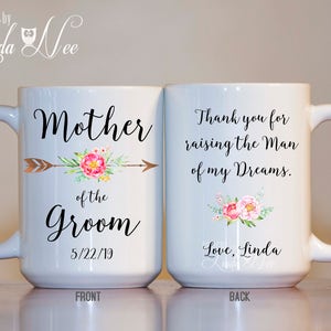 Mother of the Groom Mug Thank you for raising the Man of my Dreams Personalized Mother of the Groom Mug Mother in Law Gift from Bride MPH238