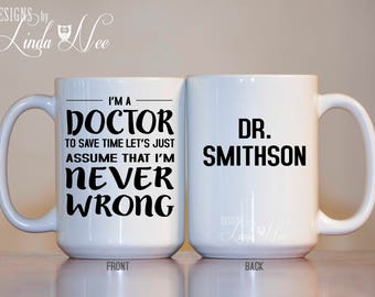 Doctor Coffee Mug, Funny Doctor Mug, Gift for Doctor, Doctor Gift, Graduation Gift, Medical Student Gift PHD Mug Personalized Medical MSA110