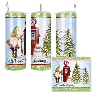 Christmas Wishes, Gnome Theme Tumbler, Christmas Gnome and Snowman Tumbler, Gas Pump Humor 7-XMS019