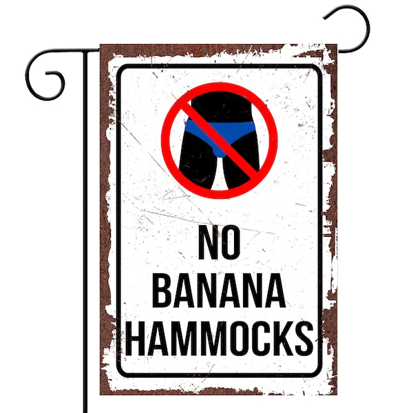 No Banana Hammocks Metal Flag, Funny Pool Flag, Friends TV Show Fans, No Speedos, Gift for Husband, Princess Consuela, Backyard P-SUM014