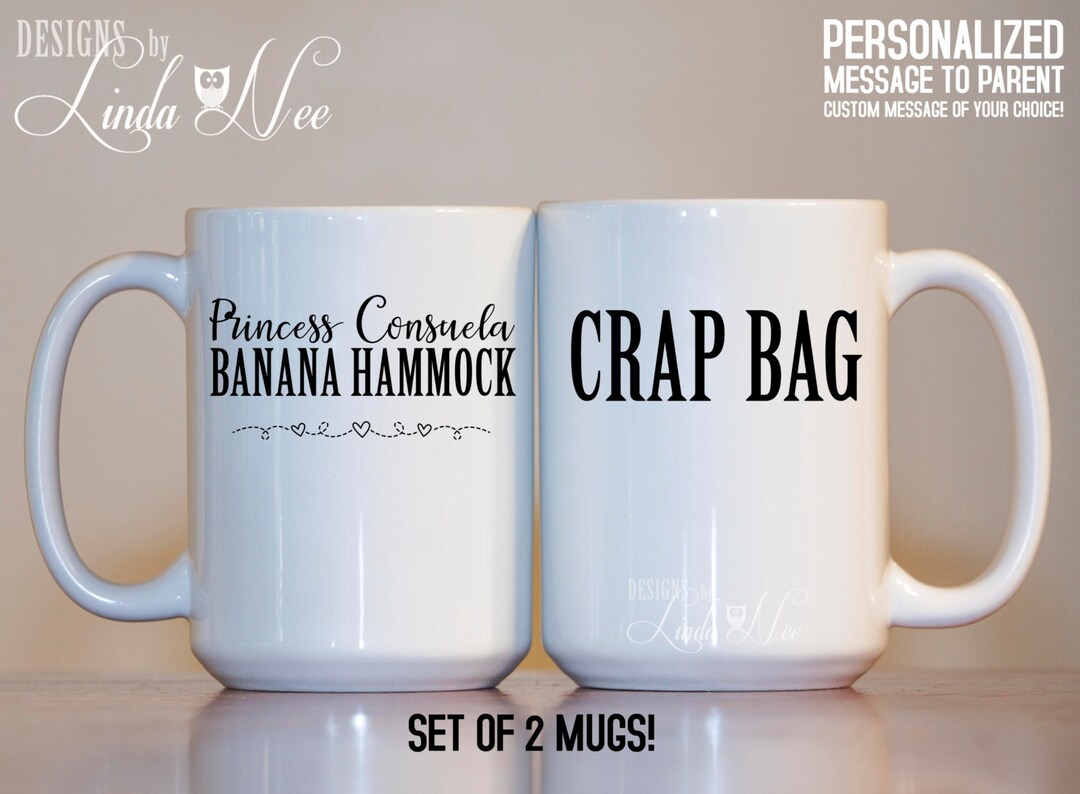 Princess Consuela Banana Hammock AND Crap Bag Pair of Mugs, FRIENDS TV Show Quote, Phoebe Quote